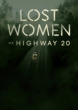 Lost Women of Highway 20
