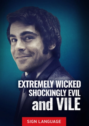 Extremely Wicked, Shockingly Evil and Vile (Sign Language)