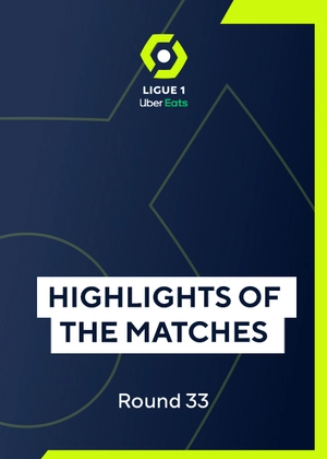 Ligue 1. Round 33. Highlights
