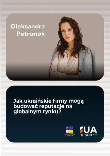 Jak ukraińskie firmy mogą budować reputację na globalnym rynku?
