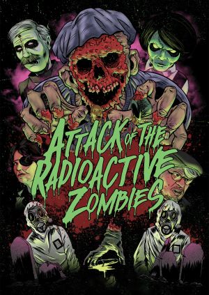 Attack of the Radioactive Zombies — plakat