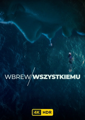 Wbrew wszystkiemu UHD HDR