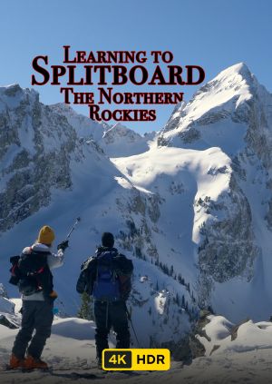 Learning to Splitboard the Northern Rockies UHD HDR — plakat