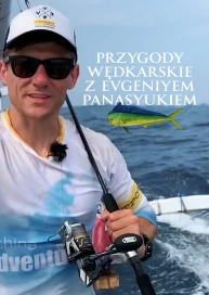 Przygody wędkarskie z Evgeniyem Panasyukiem
