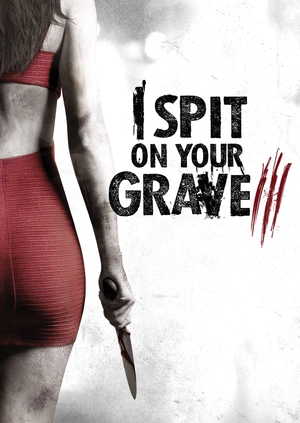 I Spit on Your Grave 3