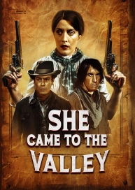 She Came To The Valley