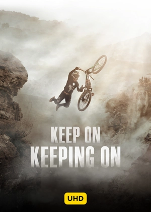 Keep On Keeping On UHD