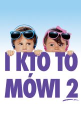 I kto to mówi 2 — plakat