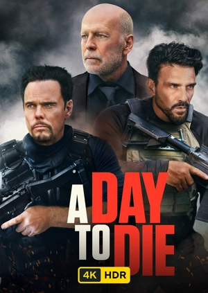 A Day to Die UHD HDR