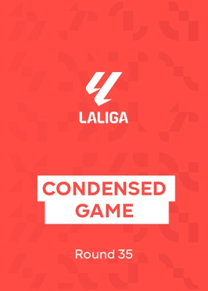 La Liga. Round 35. Abridged Matches