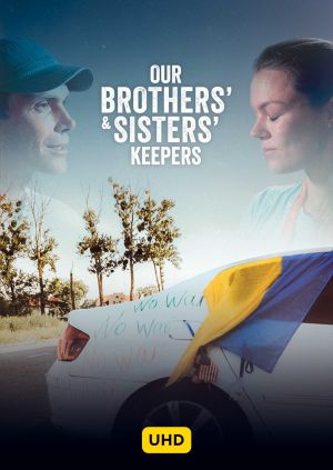 Our Brothers' & Sisters' Keepers UHD — plakat